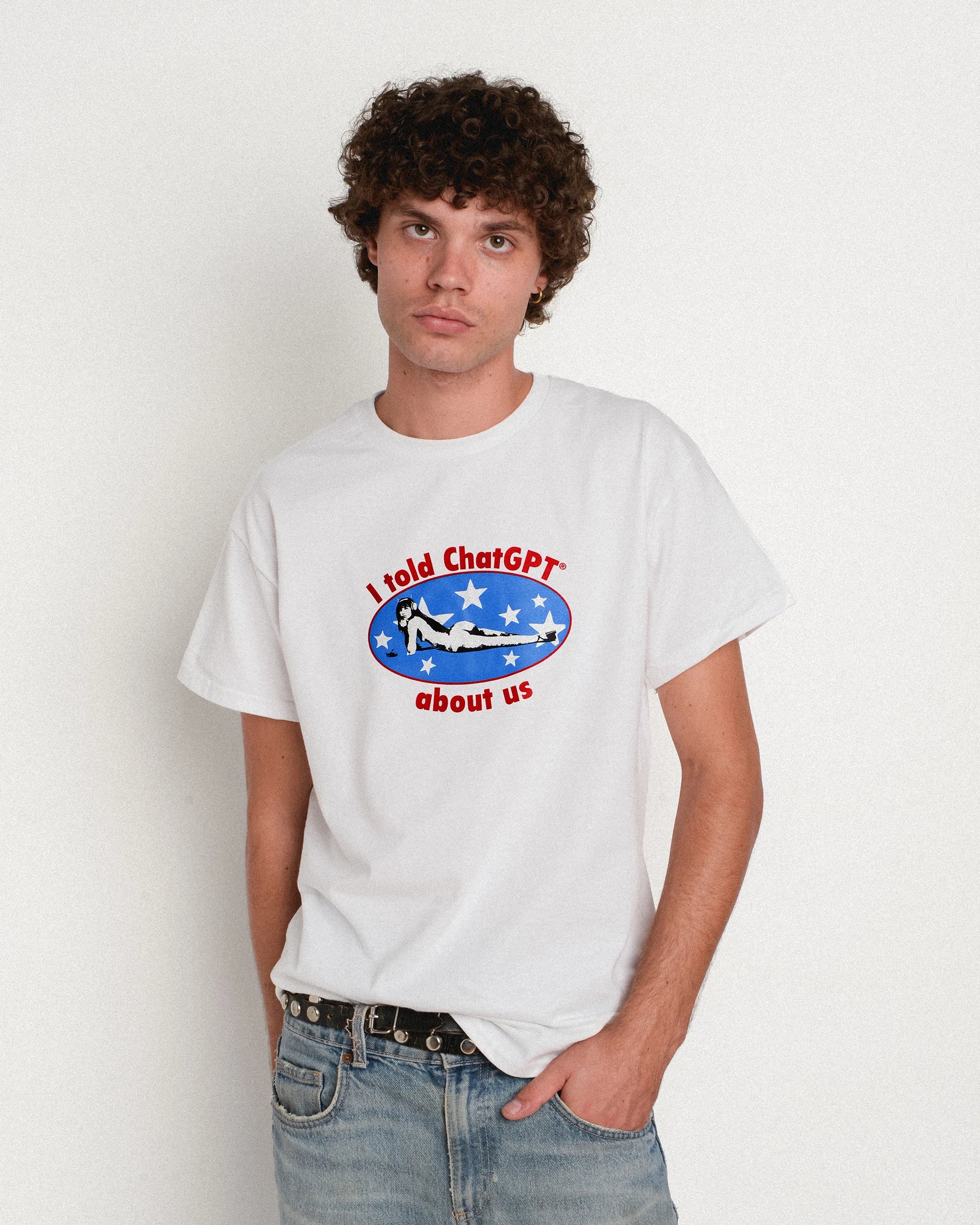 I Told Chatgpt About Us Tee