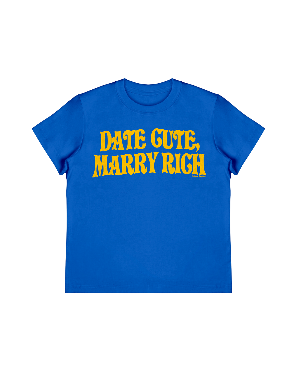 Date Cute Marry Rich Baby Tee