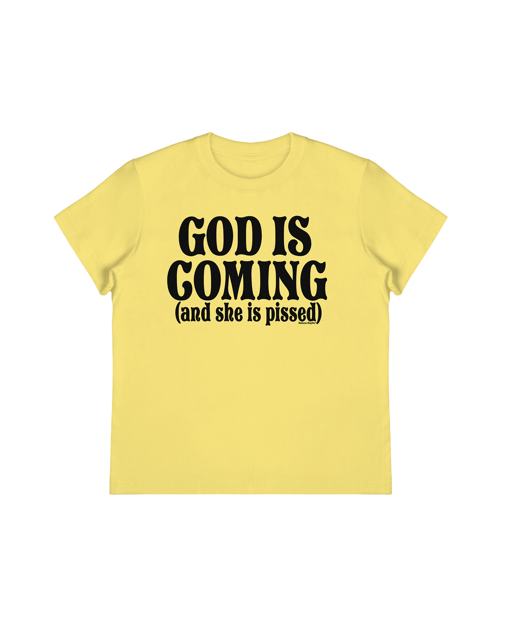 Good is Coming and She is Pissed Baby Tee
