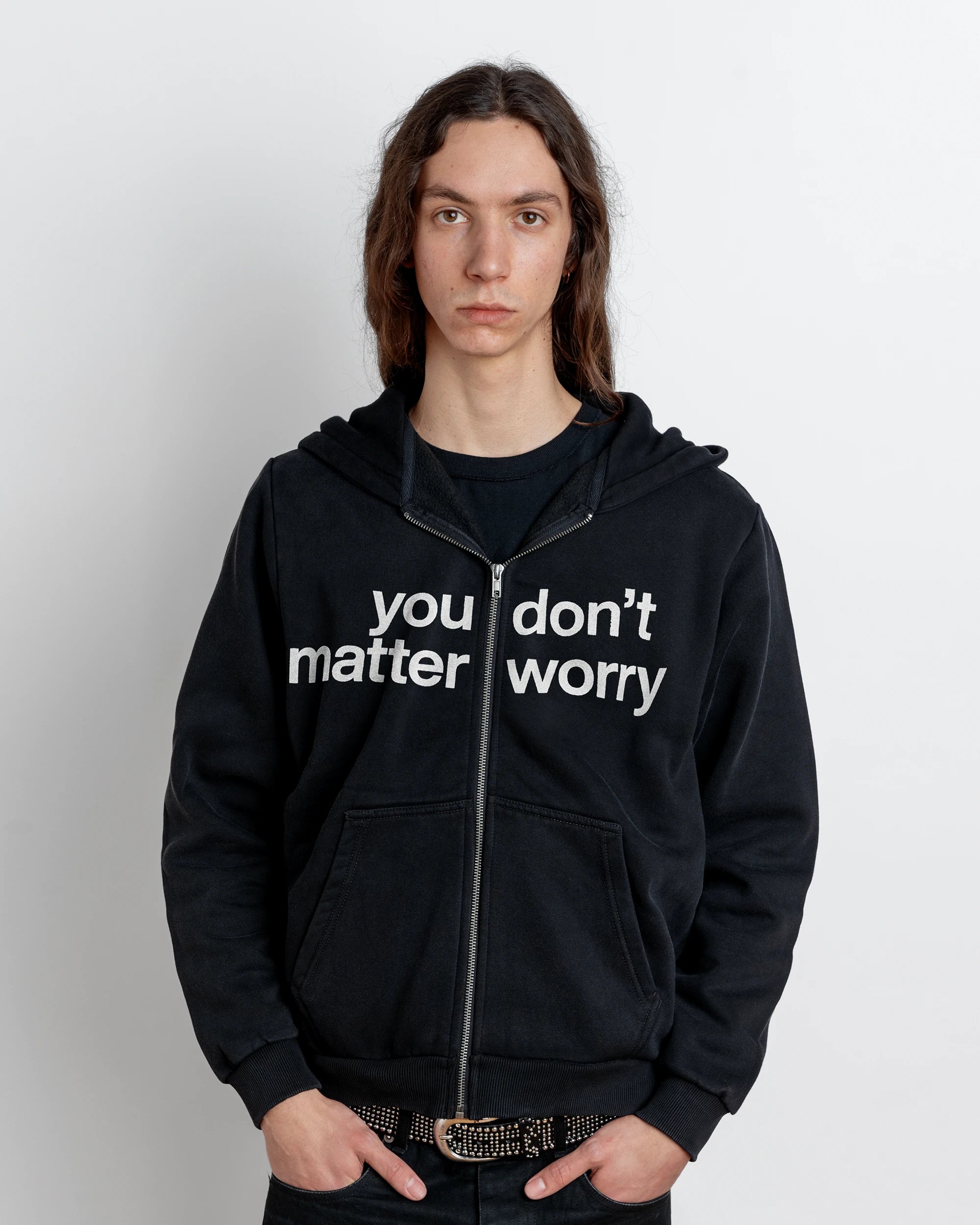 You Don't Matter Worry Zip Hoodie