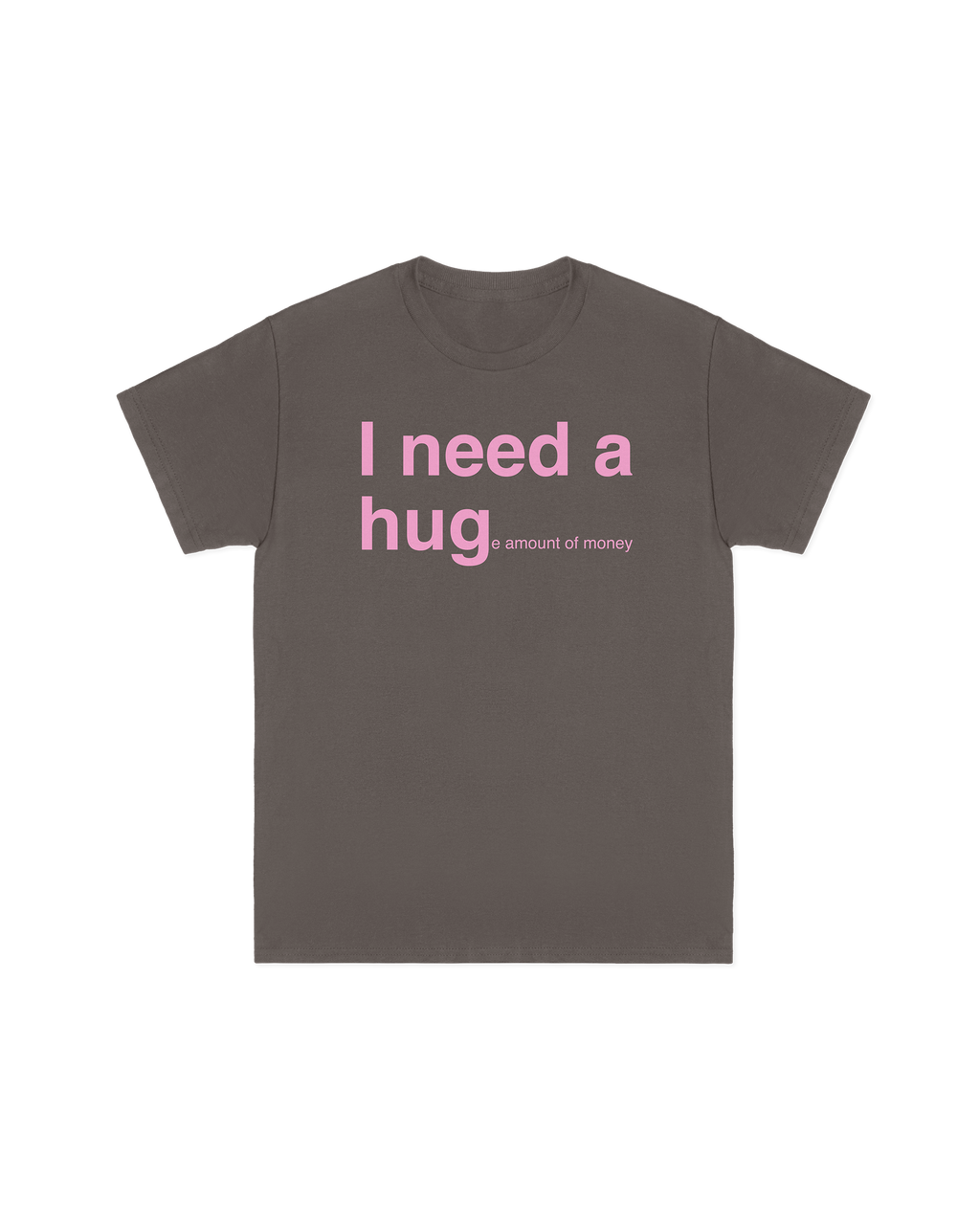I Need a Hug Tee