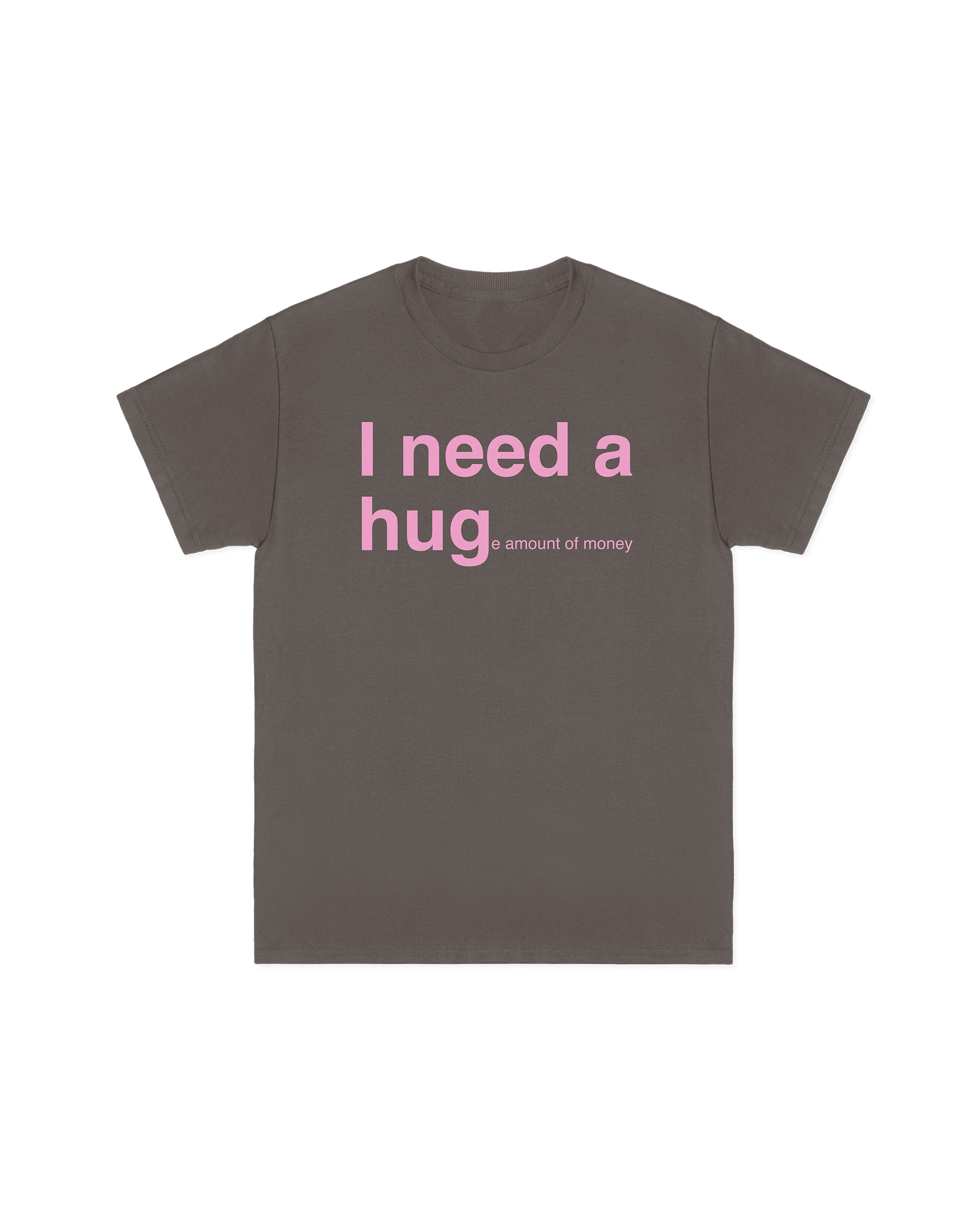 I Need a Hug Tee