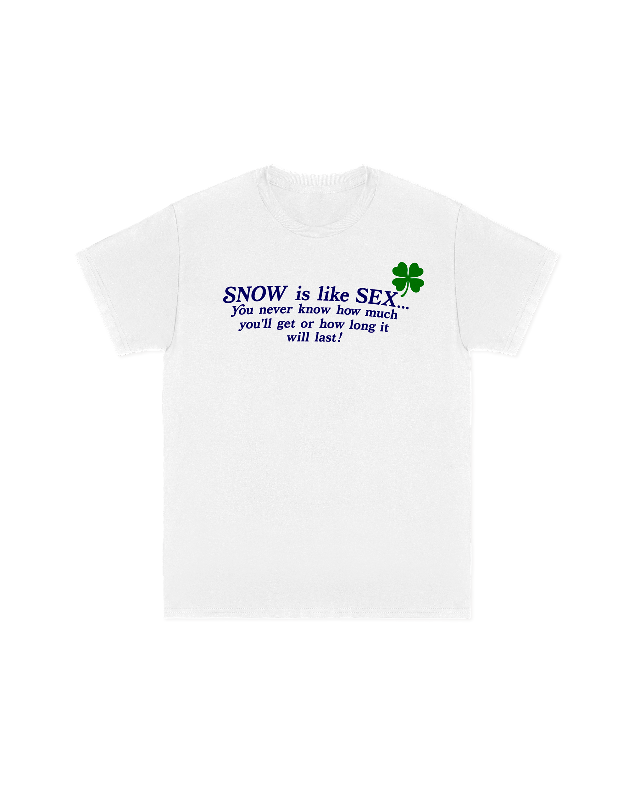Snow Is Like Sex Tee