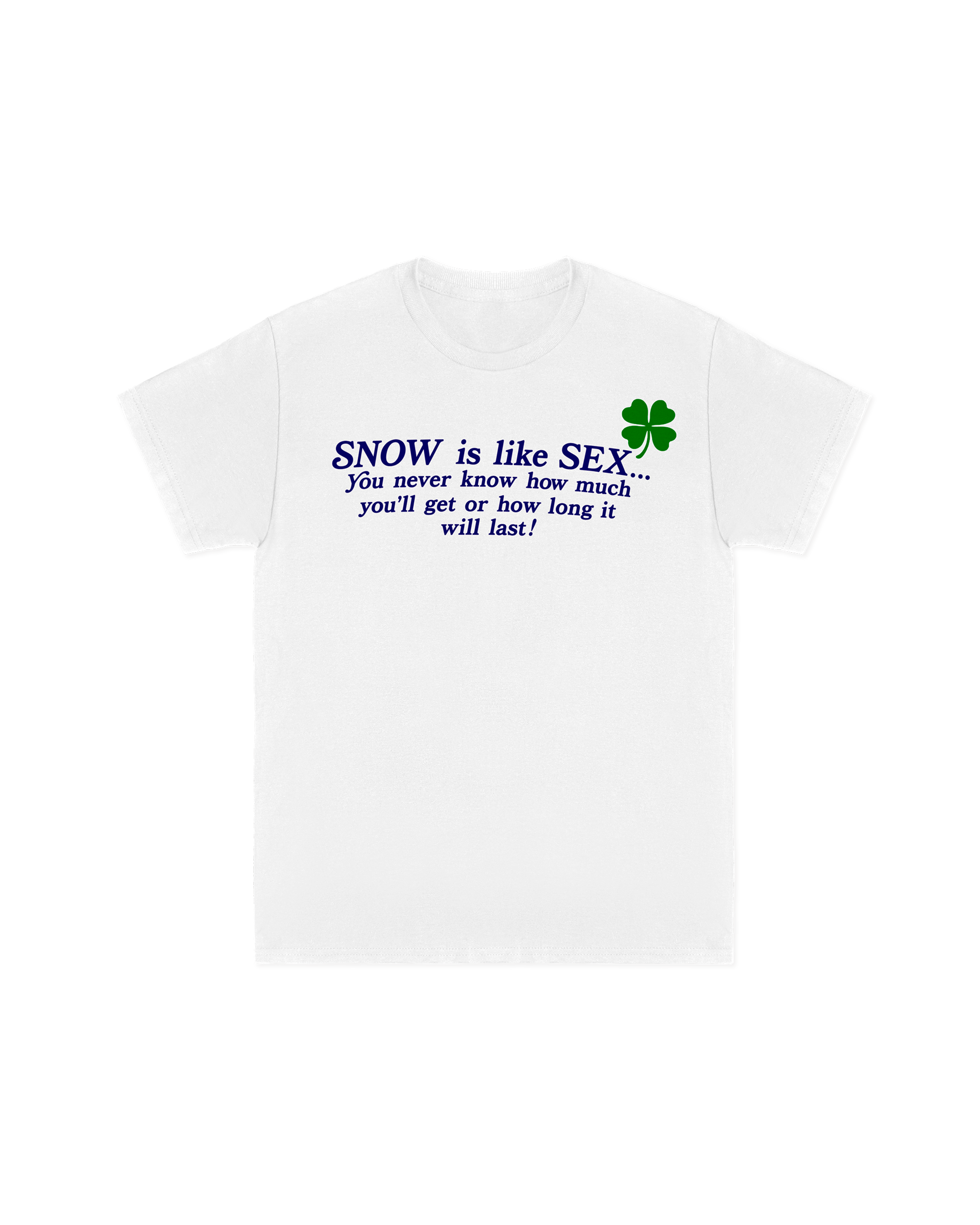 Snow Is Like Sex Tee
