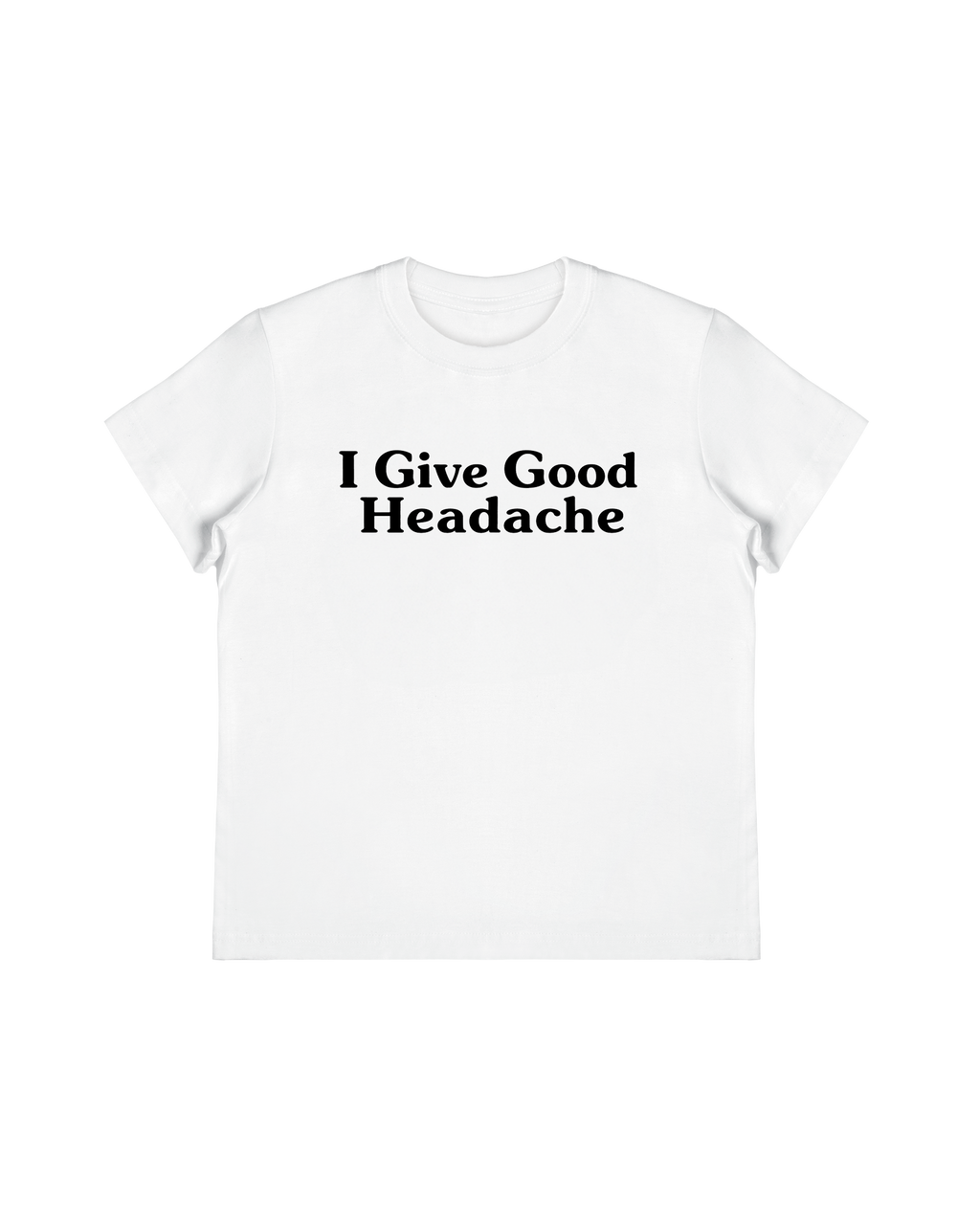 I Give Good Headache Baby Tee