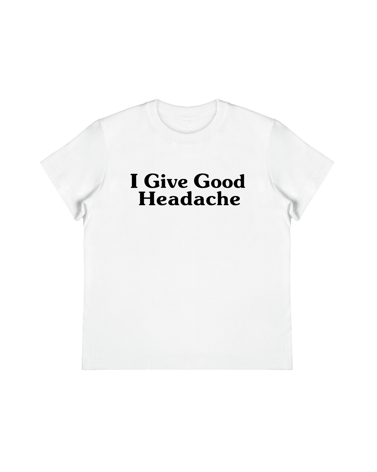 I Give Good Headache Baby Tee
