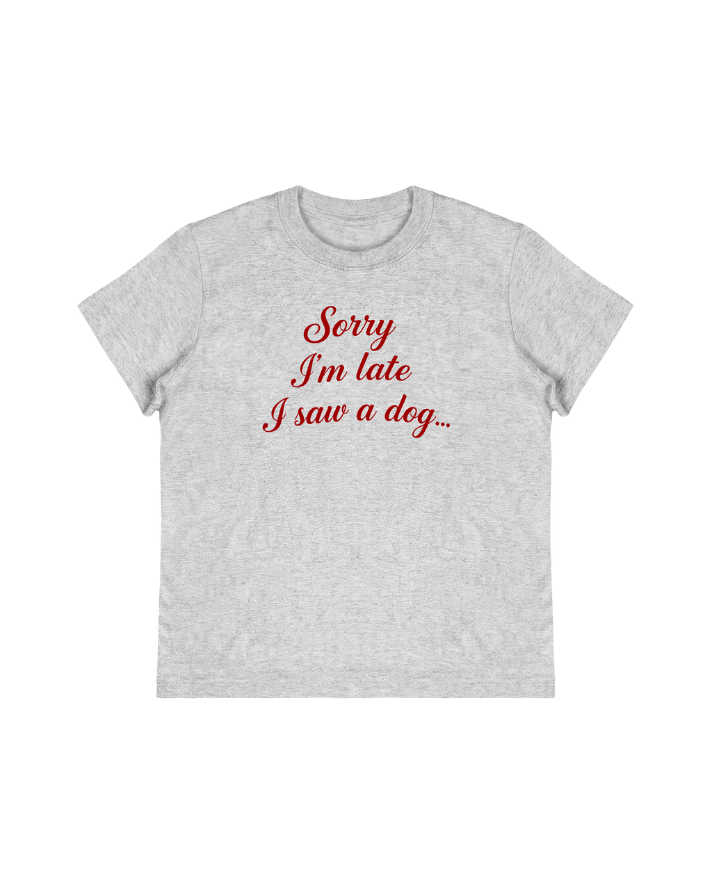 Sorry I’m Late Baby Tee