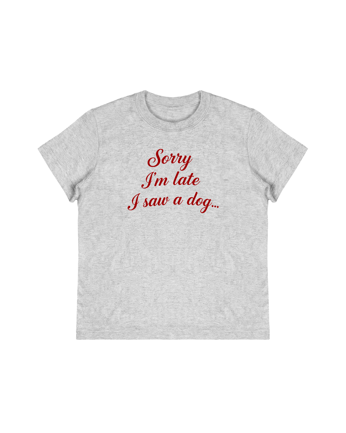 Sorry I’m Late Baby Tee