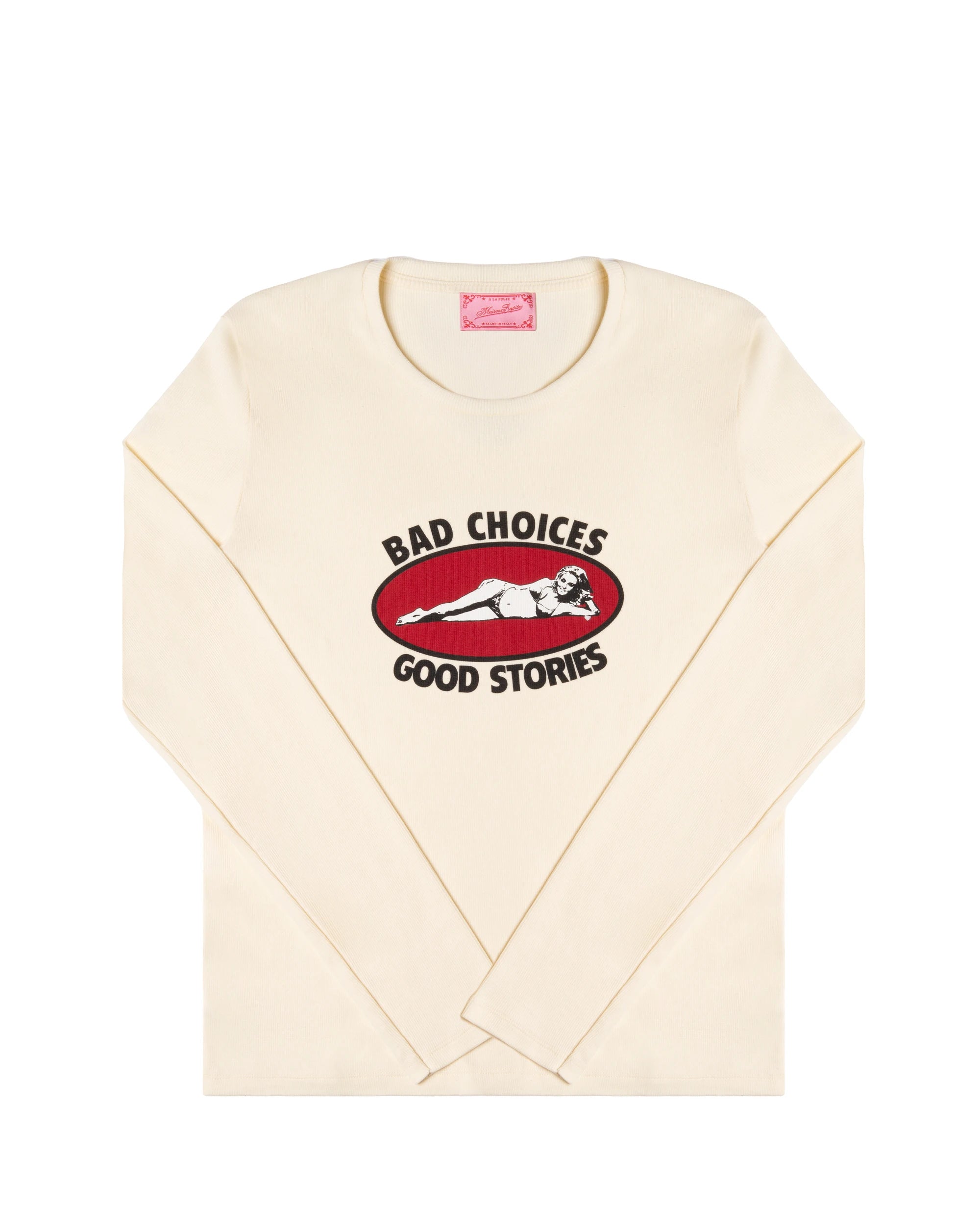 Bad Choices, Good Stories Longsleeve