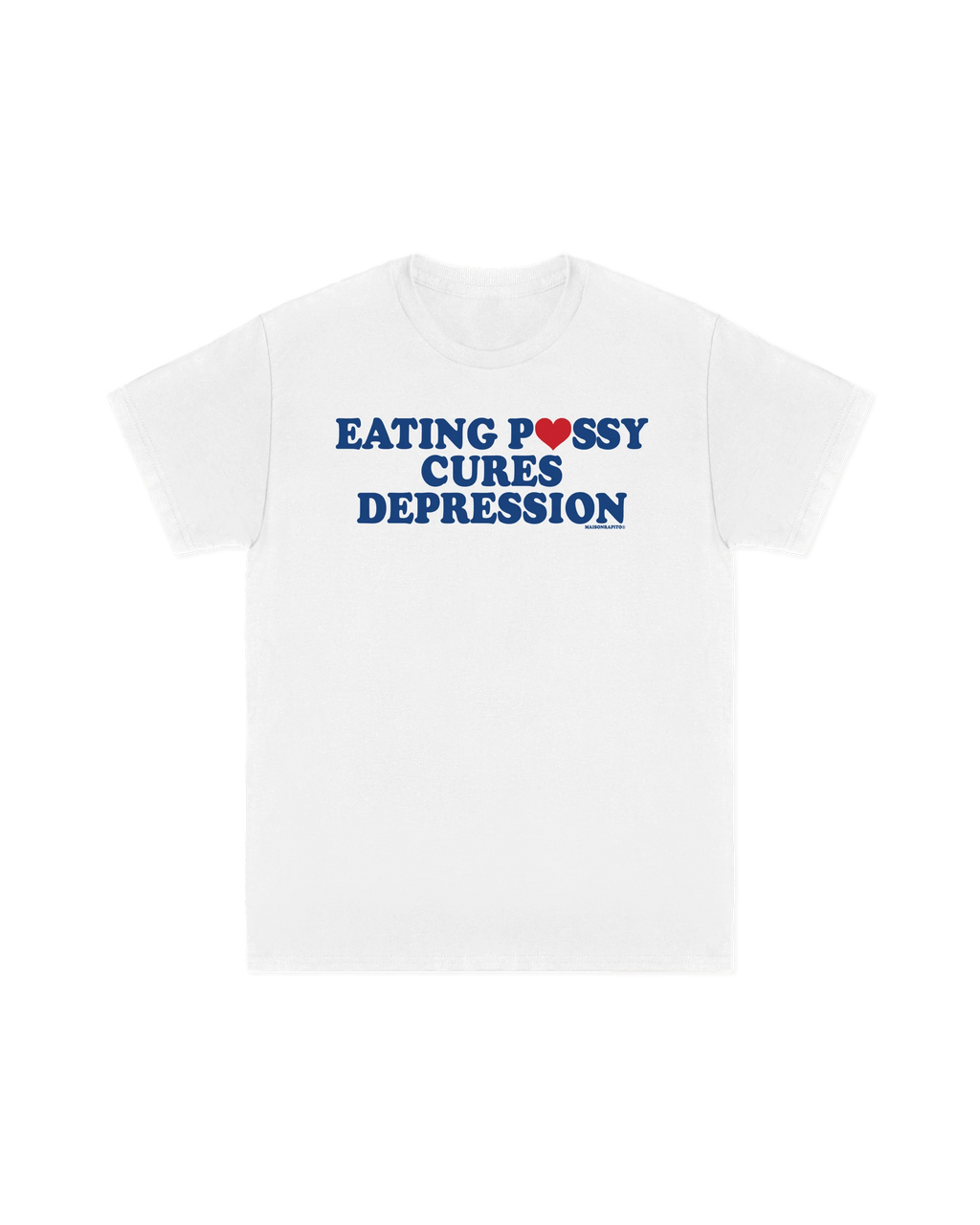 Eating Pussy Cures Depression Tee