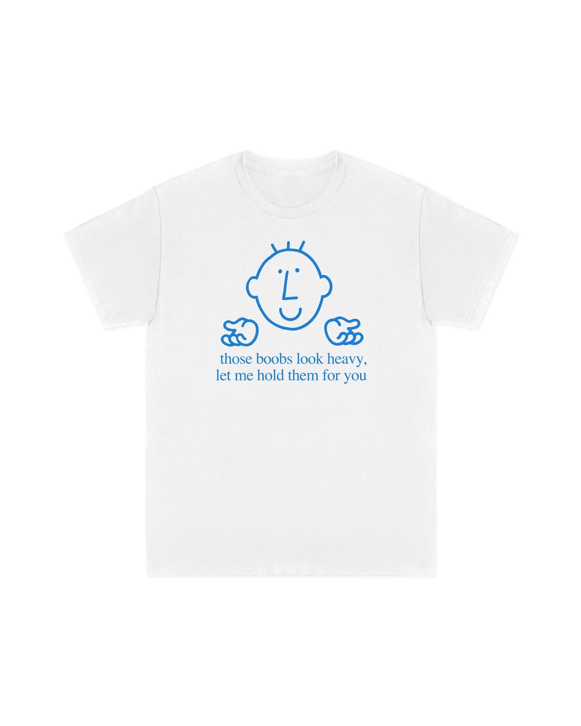 Those Boobs Look Heavy.. Tee