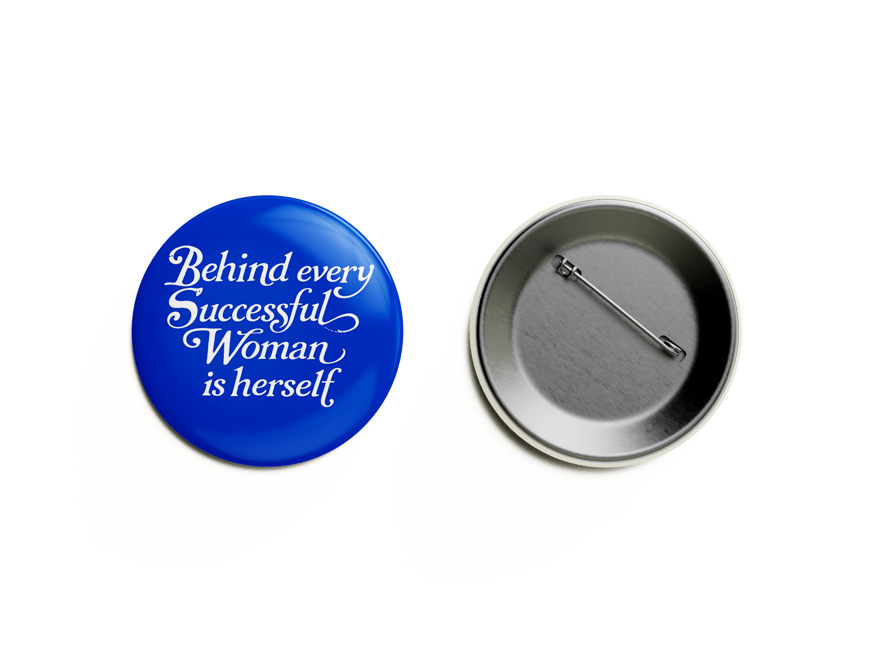 Behind Every Woman Pin