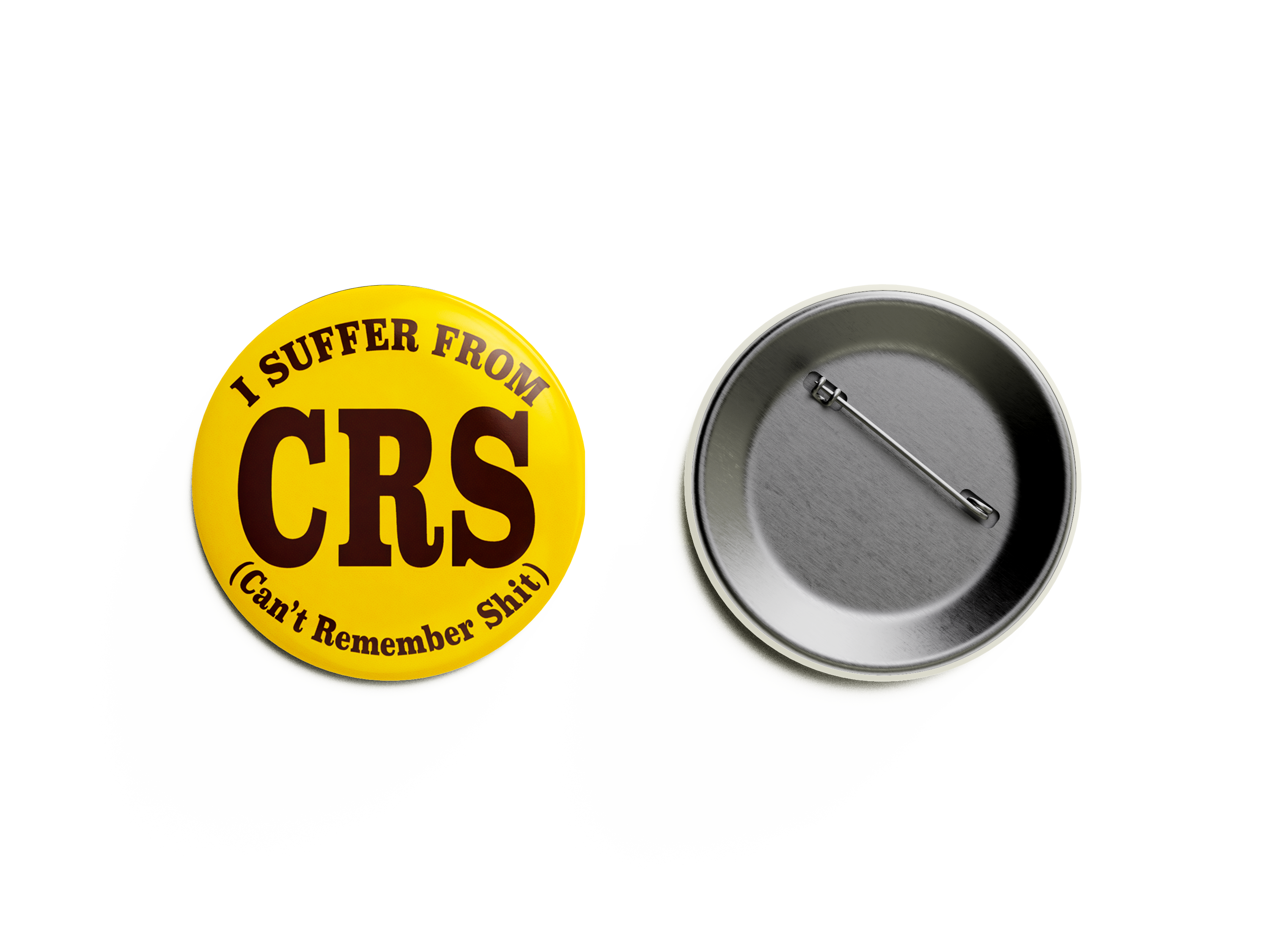 I Suffer From C.R.S. Pin
