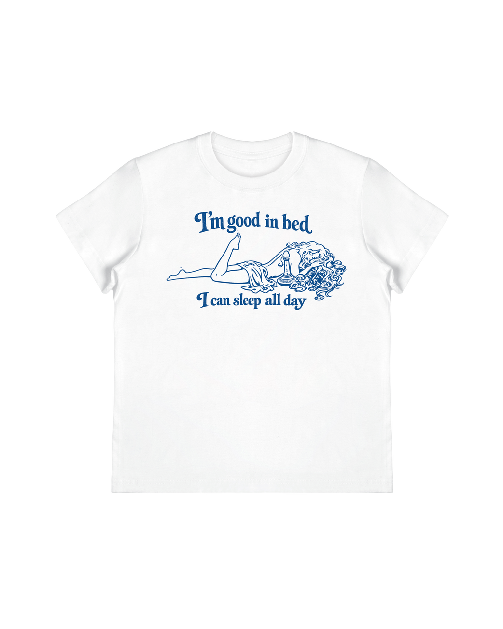 Im Good In Bed I Can Sleep All Day Baby Tee