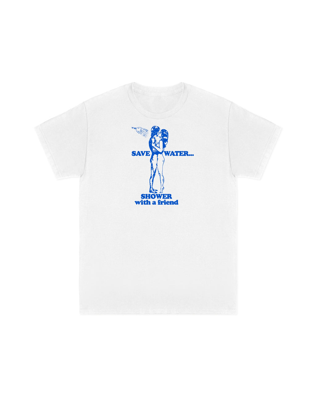 Save Water... Tee